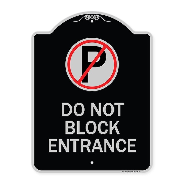 Do Not Block Entrance W/ No Parking Heavy-Gauge Aluminum Sign, 24" x 18", BS-1824-24162